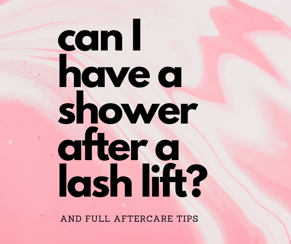 How Long After Lash Lift Can I Shower Aftercare Instructions - eslashes