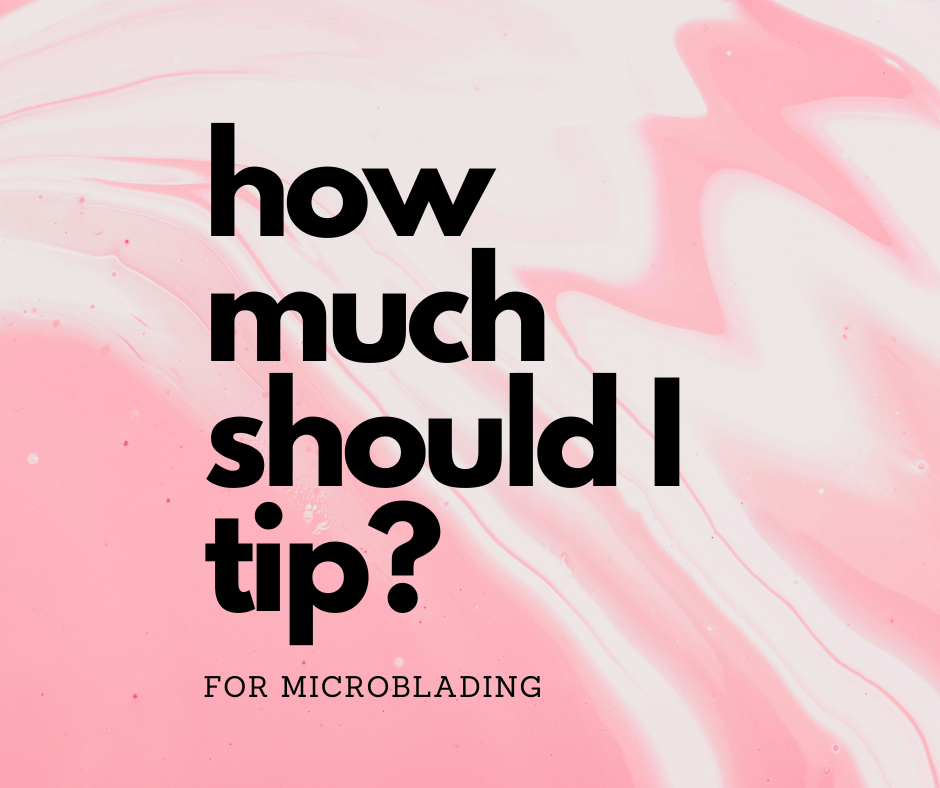 How Much to Tip for Microblading: A Comprehensive Guide - eslashes