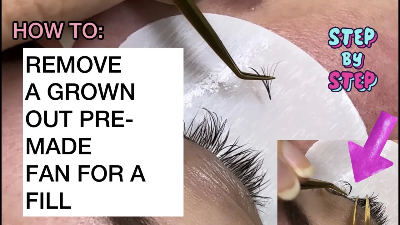 How to Remove Pre-Made Fans for a Lash Extension Fill - eslashes